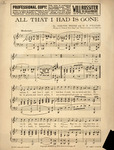 All that I had is gone by Shelton Brooks and W. R. Williams