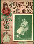 If I were a bee and you were a red red rose by Shelton Brooks