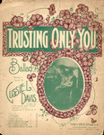 Trusting Only You by Gussie Lord Davis