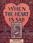 When the Heart is Sad by Cecil Mack and Tom Lemonier