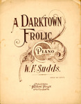 A Darktown Frolic: For Piano by William F. Sudds