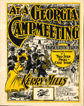 At a Georgia Campmeeting: A Characteristic March which Can be Used Effectively as a Two-Step, Polka or Cake Walk by Kerry Mills