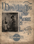 I don't love you no more by Joan Martin