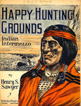 Happy Hunting Grounds by Henry S. Sawyer