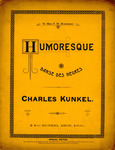 Humoresque by Charles Kunkel