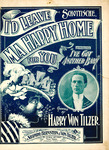 I'd Leave Ma Happy Home for You by Harry Von Tilzer