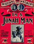 I'm A Jonah Man by Bert Williams and Alexander Claude Rogers