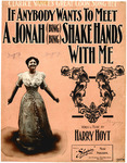 If Anybody Wants to Meet A Jonah, Shake Hands With Me by Harry Hoyt