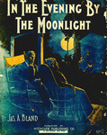 In the Evening by the Moonlight by Jas A. Bland