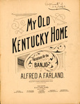 My Old Kentucky Home, F by Afred A. Farland and Stephen Collins Foster