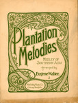 Plantation Melodies by Eugene Walter