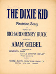 The Dixie Kid by Adam Geibel and Richard Henry Buck