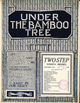 Under the Bamboo Tree (Medley Two-Step) by George Rosey, James Wheldon Johnson, Robert Allen Cole, and John Rosamond Johnson