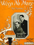 Weep No More by Lew Pollack, Sidney Clare, and Sidney D. Mitchell