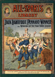 Jack Lightfoot, pennant winner; or, Winding up the four-town league by Maurice Stevens