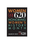 Poster, Women@620: Honoring Women's History, 2020 by Studio at 620