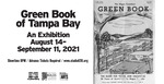 Poster, Green Book of Tampa Bay, 2021 by Green Book of Tampa Bay, Studio at 620, Ebony Charity, Elaine Chambliss Dogan, Lauren Gay, Denzel Johnson-Green, Myiah Pink, Shawn Rainey, Ashley Rivers, Roosevelt Skinner, and Rolph Vassor