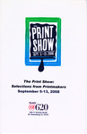 Program, The Print Show: Selections from Printmakers, 2008