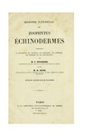 Natural History of the Echinoderm Zoophytes: A Translation of <em>Histoire Naturelle de Zoophytes Échinodermes</em> by F. Dujardin, H. Hupé, and John M. Lawrence