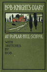 Bob Knight's diary at Poplar Hill school by Charlotte Curtis Smith