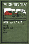 Bob Knight's diary on a farm by Charlotte Curtis Smith