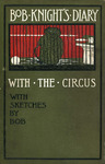 Bob Knight's diary with the circus by Charlotte Curtis Smith