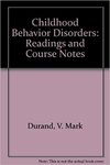 Childhood behavior disorders: Readings and course notes (3rd edition).