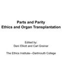 Parts and parity: Ethics and organ transplantation. by Deni Elliott and C. Greiner