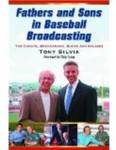 Fathers and sons in baseball broadcasting: The Carays, Brennamans, Bucks, and Kalases.