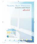 Tampa Bay Region economic market report by Tampa Bay Partnership and University of South Florida. Center for Economic Development Research