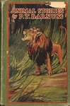Animal stories by P.T. Barnum : an account of the author's famous expedition in search of wild animals for the circus, presenting natural history from a new standpoint by Phineas Taylor Barnum and Florence White Taylor