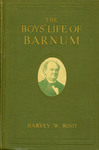 The boys' life of Barnum by Harvey W. Root