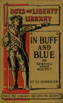 In buff and blue, or, Serving under Old Put