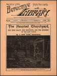 The haunted churchyard; or, Old king Brady, the detective, and the mystery of the iron vault, by a New York detective. by Francis Worcester Doughty