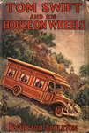 Tom Swift and his house on wheels, or, A trip to the mountain of mystery by Victor Appleton