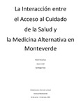La interacción entre el acceso al cuidado de la salud y la medicina alternativa en Monteverde, Costa Rica