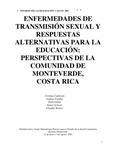 Enfermedades de transmisión sexual y repuestas alternativas para la educación  :  perspectivas de la comunidad de Monteverde, Costa Rica