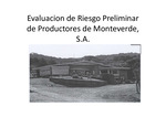 Evaluación de riesgo preliminar de Productores de Monteverde, S.A. [PowerPoint]