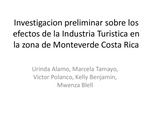 Investigación preliminar sobre los efectos de la Industria Turística en la Zona de Monteverde Costa Rica [PowerPoint]
