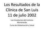 Los Resultados de la Clínica de San Luis 11 de julio 2002 [Power Point]
