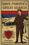 Dave Porter's great search; or, The perils of a young civil engineer by Edward Stratemeyer and Walter S. Rogers