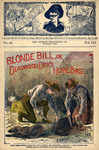 Blonde Bill, or, Deadwood Dick's home base : a romance of the "silent tongues" by Edward L. (Lytton) Wheeler