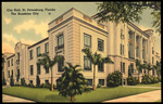 City Hall, St. Petersburg, Florida The Sunshine City. by Hampton Dunn