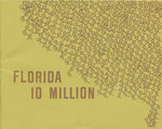 Florida 10 Million: A Scenario of Florida's Future Based on Current Trends by Henry N. Leland
