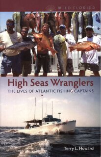 High Seas Wranglers, The Lives Of Atlantic Fishing Captains