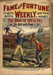 The road to wealth, or, The boy who found it out by Frank Tousey and J. Perkins Tracy