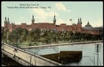 Bird's Eye View of Tampa Bay Hotel and Grounds, Tampa, Fla