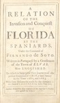 A Relation of the Invasion and Conquest of Florida by the Spaniards, Under the Command of Hernando de Soto by Unknown