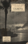 History of and Guide to that Beautiful Tropical Section in and Around Tampa in the Heart of America's Playground.