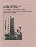 City of Tampa Report of the Architectural Review Commission Recommending the Designation of Tampa Theatre and Office Building as a City of Tampa Landmark, August 26, 1988 by City of Tampa Architectural Review Commission, Donna C. Hole, and Carol J. White